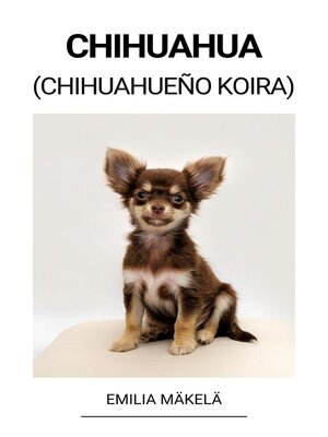 cover image of Chihuahua (Chihuahueño Koira)